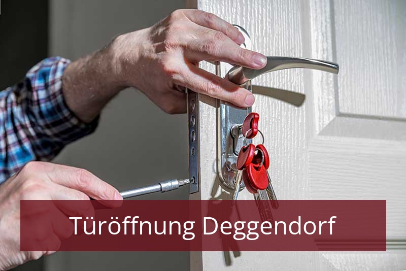 Türöffnung Deggendorf